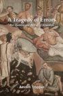A Tragedy of Errors : Bar Qamtza and the Fall of Jerusalem - Book