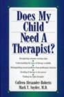 Does My Child Need A Therapist? - Book