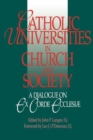 Catholic Universities in Church and Society : A Dialogue on Ex Corde Ecclesiae - Book