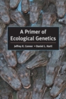 A Primer of Ecological Genetics - Book
