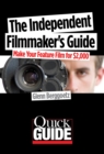 The Independent Filmmaker's Guide : Make Your Feature Film for $2 000 - Book