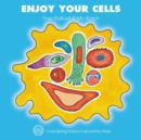 Enjoy Your Cells - Book