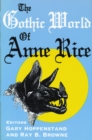 The Gothic World of Anne Rice - Book