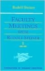 Faculty Meetings with Rudolf Steiner : v. 1 & 2 - Book