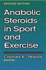 Anabolic Steroids in Sport and Exercise - Book