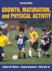 Growth, Maturation, and Physical Activity - Book