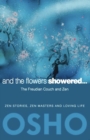 And the Flowers Showered : The Freudian Couch and Zen - eBook