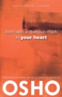 Born With a Question Mark in Your Heart - eBook
