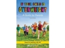 If Your Child Is Overweight : A Guide for Parents - Book