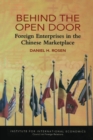 Behind the Open Door - Foreign Enterprises in the Chinese Marketplace - Book