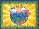 Celebrate the Earth : Psalm 104 - Retold and Illustrated by Dorrie Papademetriou - Book