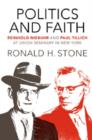 Politics and Faith : Reinhold Niebuhr and Paul Tillich at Union Seminary in New York - Book