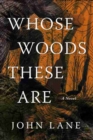 Whose Woods These Are : A Novel - Book