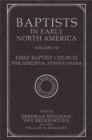 Baptists in Early North America-First Baptist Church, Philadelphia, Pennsylvania : Volume VII - Book
