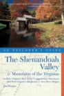Explorer's Guide The Shenandoah Valley & Mountains of the Virginias : Includes Virginia's Blue Ridge and Appalachian Mountains & West Virginia's Alleghenies & New River Region - Book