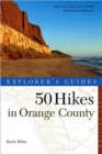 Explorer's Guide 50 Hikes in Orange County - Book
