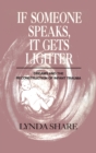If Someone Speaks, It Gets Lighter : Dreams and the Reconstruction of Infant Trauma - Book