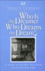 Who Is the Dreamer, Who Dreams the Dream? : A Study of Psychic Presences - Book