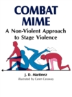 Combat Mime : A Non-Violent Approch to Stage Violence - Book