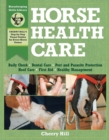 Horse Health Care : A Step-By-Step Photographic Guide to Mastering Over 100 Horsekeeping Skills - Book