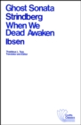 Ghost Sonata and When We Dead Awaken : A Dramatic Epilogue in Three Acts - Book