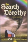 In Search of Dorothy : What If Oz Wasn't a Dream? - Book