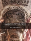Bastions of the Cross : Medieval Rock-Cut Cruciform Churches of Tigray, Ethiopia - Book