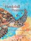 Hawksbill Promise : The Journey of an Endangered Sea Turtle - eBook