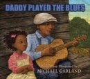 Daddy Played the Blues - Book
