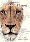 Hidden Planet : Secrets of the Animal Kingdom - Book