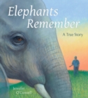 Elephants Remember : A True Story - eBook