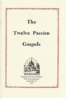 The Twelve Passion Gospels - Book