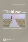 Is the Debt War Over? : Dispatches from Canada's Fiscal Frontline - Book