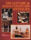 Drugstore & Soda Fountain Antiques - Book