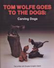 Tom Wolfe Goes to the Dogs : Carving Dogs - Book
