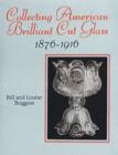 Collecting American Brilliant Cut Glass, 1876-1916 - Book