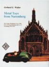 Metal Toys from Nuremberg, 1910-1979 - Book