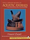 The Carver’s Book of Aquatic Animals - Book