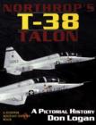 Northrop's T-38 TALON : A Pictorial History - Book