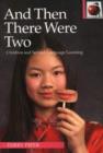 And Then There Were Two : Children and Second Language Learning - Book