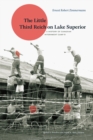 The Little Third Reich on Lake Superior : A History of Canadian Internment Camp R - Book