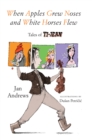 When Apples Grew Noses and White Horses Flew : Tales of Ti-Jean - Book