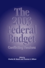 The 2003 Federal Budget : Conflicting Tensions Volume 87 - Book