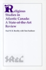 Religious Studies in Atlantic Canada : A State-of-the-Art Review - Book