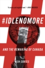 #IdleNoMore : and the Remaking of Canada - eBook