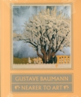 Gustave Baumann : Nearer to Art - Book