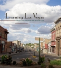 Learning Las Vegas : Portrait of a Northern New Mexican Place - Book