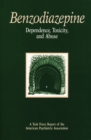 Benzodiazepine Dependence, Toxicity, and Abuse : A Task Force Report of the American Psychiatric Association - Book