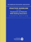 The American Psychiatric Association Practice Guideline for the Treatment of Patients with Eating Disorders - Book
