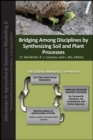 Bridging Among Disciplines by Synthesizing Soil and Plant Processes - Book
